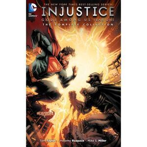 Injustice: Gods Among Us Year One: The Complete Collection -- Tom Taylor